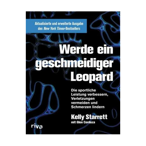 Riva Werde Ein Geschmeidiger Leopard Aktualisierte Und Erweiterte Ausgabe Von Kelly Starrett, Hardcover, 480 Seiten